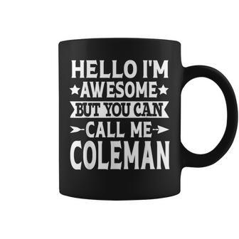Coleman Surname Call Me Coleman Family Last Name Coleman Coffee Mug - Seseable