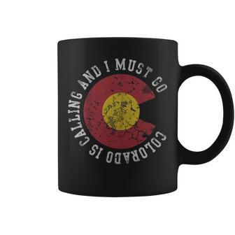 Colorado Is Calling And I Must Go Coffee Mug | Mazezy