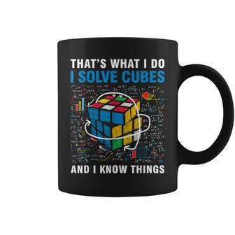 Competitive Puzzle I Solve Cubes And I Know Thing Cubing Coffee Mug - Monsterry CA