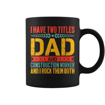 Construction Worker Dad Father Day Coffee Mug - Seseable