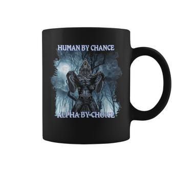 Cool Alpha Wolf Meme Human By Chance Alpha By Choice Coffee Mug - Thegiftio UK