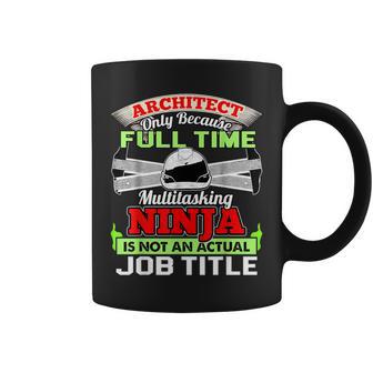 Cool Architect Fulltime Ninja Architect Coffee Mug - Monsterry UK