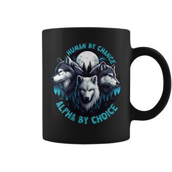 Cool Alpha Wolf Human By Chance Alpha By Choice Coffee Mug - Thegiftio