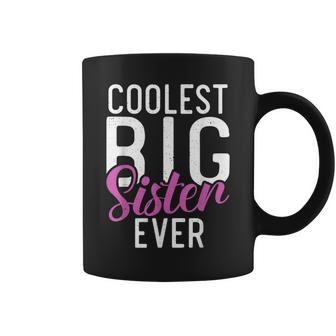 Coolest Big Sister Ever Proud Big Sister Coffee Mug - Monsterry DE
