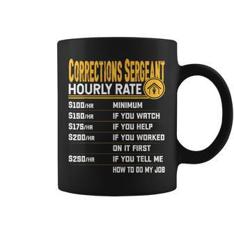 Corrections Sergeant Hourly Rate Corrections Inspector Coffee Mug - Monsterry CA