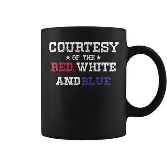 Courtesy Of The Red White And Blue Coffee Mug - Monsterry AU