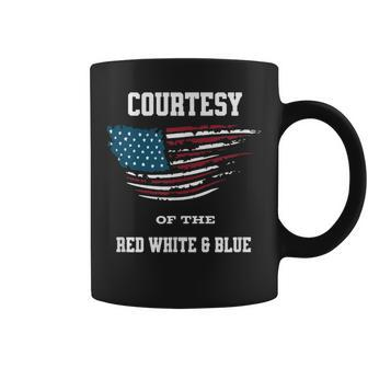 Courtesy Of The Red White And Blue Coffee Mug - Seseable