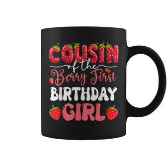 Cousin Of The Berry First Birthday Of Girl Strawberry Family Coffee Mug - Monsterry