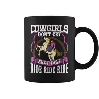 Cowgirl Horse Lover Cowgirls Don't Cry For Girls Women Coffee Mug - Monsterry UK