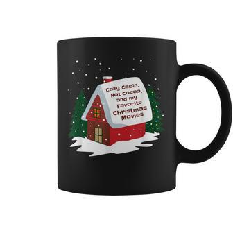 Cozy Cabin Hot Cocoa And My Favorite Christmas Movie Coffee Mug - Monsterry AU