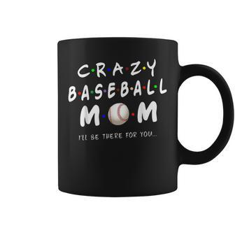 Crazy Baseball Mom Baseball Lover Coffee Mug - Monsterry DE