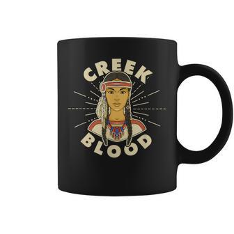 Creek Blood Proud Native American Woman Creek Nation Coffee Mug - Monsterry AU