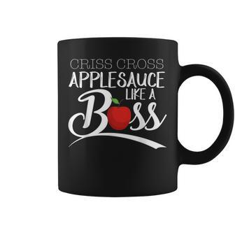 Criss Cross Applesauce Like A Boss Back To School Coffee Mug | Crazezy UK