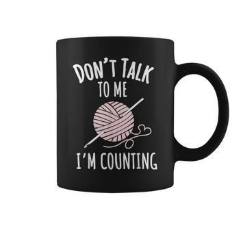 Crochet Don't Talk To Me I'm Counting Coffee Mug - Seseable