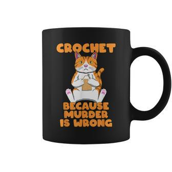 Crochet Because Murder Is Wrong Cat Crochet Coffee Mug - Monsterry CA