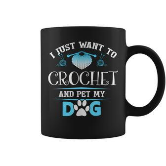 Crochet And Pet My Dog Perfect Crocheting Pet Lover Coffee Mug - Monsterry CA
