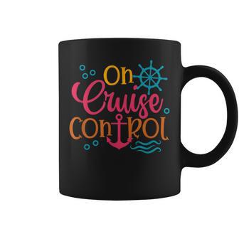 On Cruise Controls Family Cruise Trip Vacation Summer Beach Coffee Mug - Monsterry DE