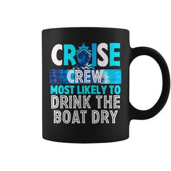 Cruise Crew Most Likely To Drink The Boat Dry Blue Tie Dye Coffee Mug | Mazezy