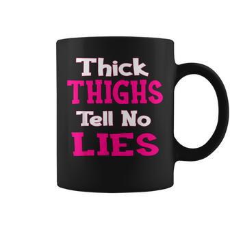 Curvy Girl Thick Thighs Tell No Lies In Pink Cute Coffee Mug - Monsterry