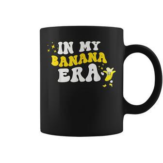 Cute In My Banana Era Coffee Mug - Seseable