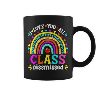 Cute Boho Rainbow Class Dismissed Last Day Of School Teacher Coffee Mug - Monsterry DE
