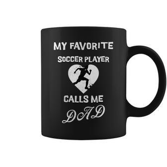 Cute My Favorite Soccer Player Calls Me Dad Father's Day Coffee Mug - Thegiftio UK