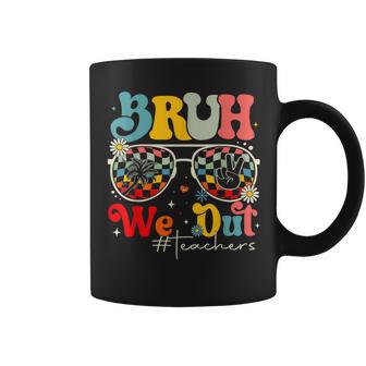 Cute Last Day Of School Teacher Bruh We Out Teachers Coffee Mug - Seseable