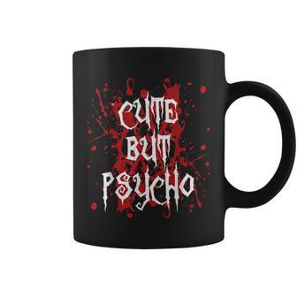 Cute But Psycho Blood Splatter Coffee Mug - Monsterry