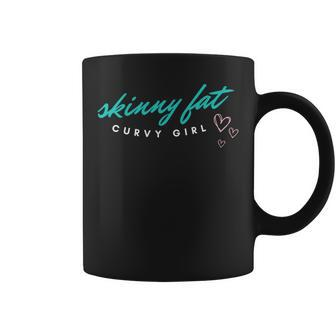 Cute Skinny Fat Curvy Girl Quote Slim Thick Women's Coffee Mug | Crazezy