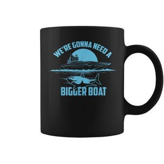 Cute Unique We're Gonna Need A Bigger Boat Coffee Mug - Monsterry AU