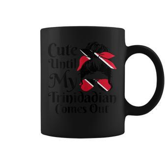 Cute Until My Trinidadian Comes Out Trinidad Tobago Girl Coffee Mug - Monsterry DE