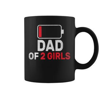 Dad Of 2 Two Girls Low Battery Father's Day Dad Coffee Mug - Seseable