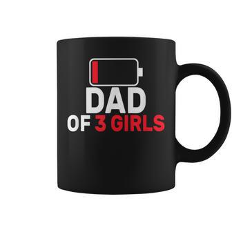 Dad Of 3 Three Girls Low Battery Father's Day Dad Coffee Mug - Seseable