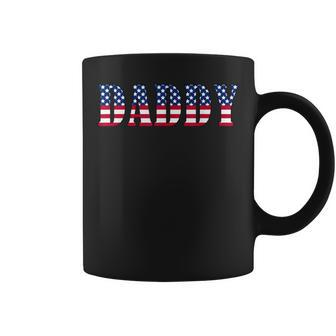 Dad 4Th Of July American Flag Daddy Dad Usa Coffee Mug - Monsterry
