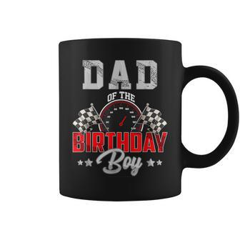 Dad Of The Birthday Boy Race Car Racing Car Driver Coffee Mug - Seseable