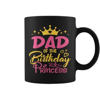 Dad Of The Birthday Princess Girls Party Family Matching Coffee Mug - Thegiftio UK