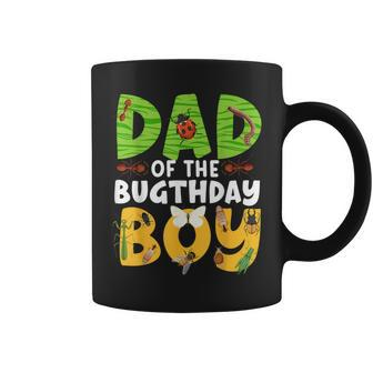 Dad Of The Bugthday Boy Bug Themed Birthday Party Insects Coffee Mug - Monsterry DE