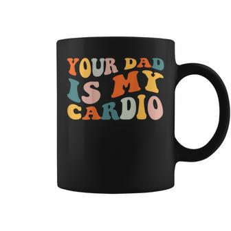 Your Dad Is My Cardio On Back Fathers Day Mens Coffee Mug - Monsterry UK