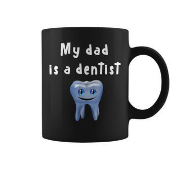 My Dad Is A Dentist D010-1082A Coffee Mug - Monsterry