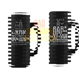 Dad Grandpa Great Grandpa I Just Keep Getting Better Vintage Coffee Mug | Mazezy