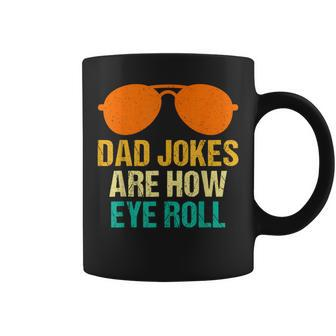 Dad Jokes Are How Eye Roll Sunglasses Dads Fathers Day Coffee Mug - Thegiftio UK