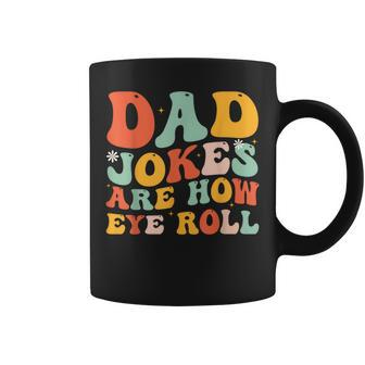 Dad Jokes Are How Eye Roll Dad Father's Day Coffee Mug - Thegiftio UK