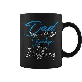 Dad Know A Lot But Grandpa Knows Everything Father Day Coffee Mug - Thegiftio UK