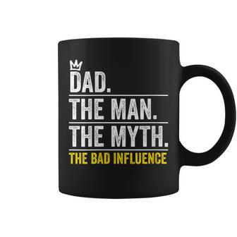 Dad The Man Myth Bad Influence Fathers Day Coffee Mug - Seseable