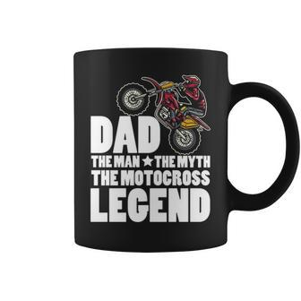 Dad The Man The Myth The Motocross Legend Coffee Mug | Mazezy