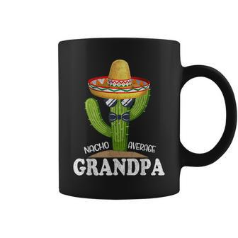 Dad Papa Fathers Day Nacho Average Grandpa Cinco De Mayo Coffee Mug - Seseable