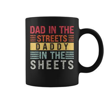 Dad In The Streets Daddy In The Sheets Father's Day For Dad Coffee Mug - Monsterry DE