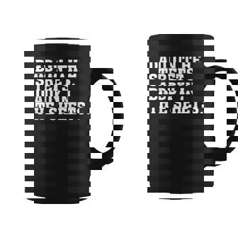 Dad In The Streets Daddy In The Sheets Fathers Day Coffee Mug - Seseable
