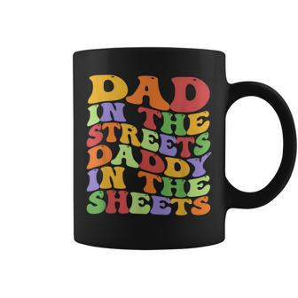 Dad In The Streets Daddy In The Sheets Groovy Father's Day Coffee Mug - Monsterry CA