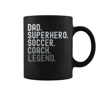Dad Superhero Soccer Coach Legend Soccer Father's Day Coffee Mug - Seseable